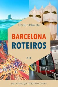 O que fazer em Barcelona - roteiro de viagem de 1, 2 ou 3 dias